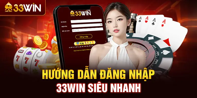 Vào nhà cái 33WIN an toàn bằng app di động